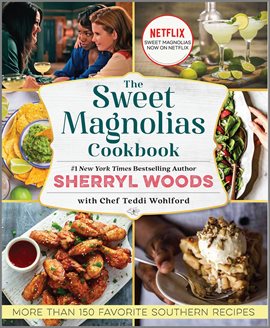 Cover image for The Sweet Magnolias Cookbook