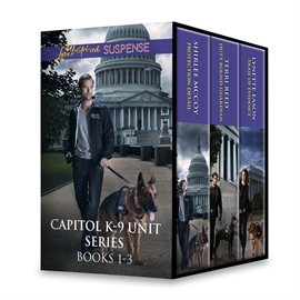 Cover image for Capitol K-9 Unit Series Books 1-3