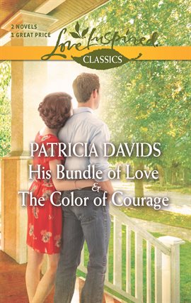 Cover image for His Bundle of Love and The Color of Courage