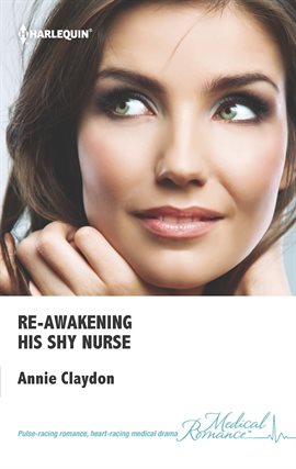 Cover image for Re-awakening His Shy Nurse