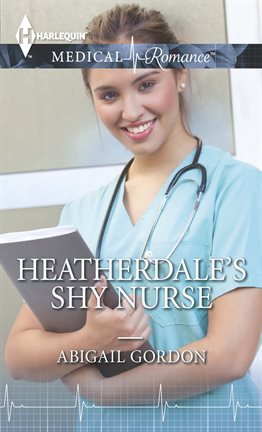 Cover image for Heatherdale's Shy Nurse