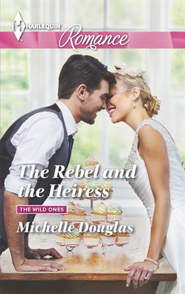 Cover image for The Rebel and the Heiress