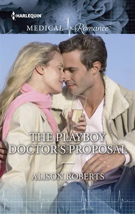 Cover image for The Playboy Doctor's Proposal