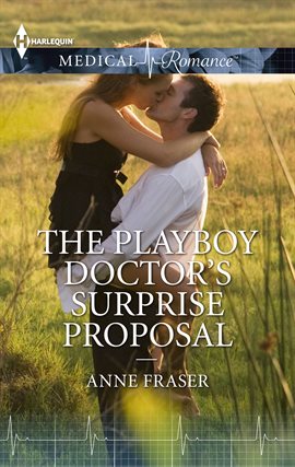 Cover image for The Playboy Doctor's Surprise Proposal