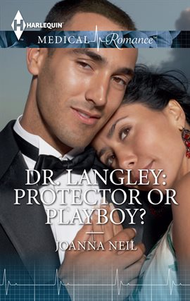 Imagen de portada para Dr. Langley: Protector or Playboy?