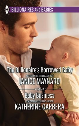 Cover image for The Billionaire's Borrowed Baby & Baby Business
