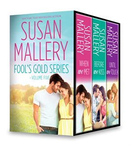 Cover image for Susan Mallery Fool's Gold Series Volume Five
