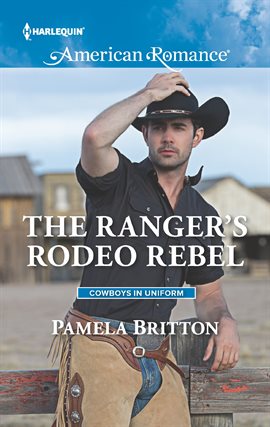 Cover image for The Ranger's Rodeo Rebel