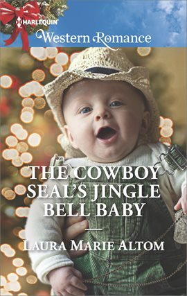 Cover image for The Cowboy SEAL's Jingle Bell Baby
