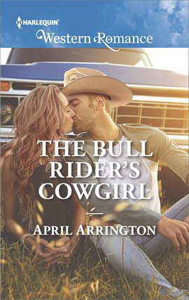 Cover image for The Bull Rider's Cowgirl