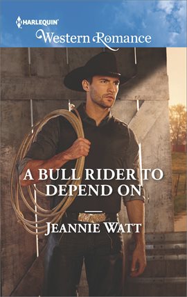 Cover image for A Bull Rider to Depend On