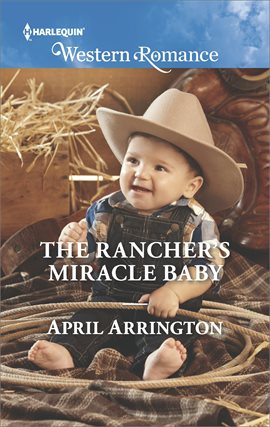 Cover image for The Rancher's Miracle Baby
