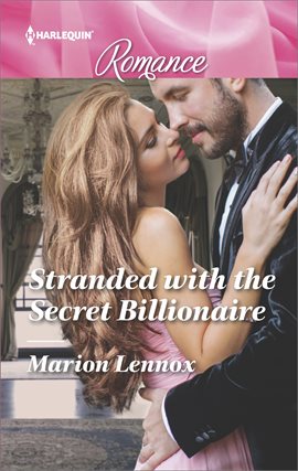 Cover image for Stranded with the Secret Billionaire