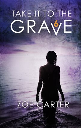 Cover image for Take It to the Grave Part 6 of 6