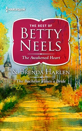 Cover image for The Awakened Heart & The Bachelor Takes a Bride