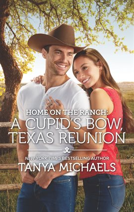 Cover image for Home on the Ranch: A Cupid's Bow, Texas Reunion