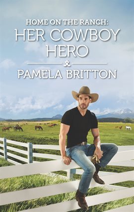 Cover image for Home on the Ranch: Her Cowboy Hero