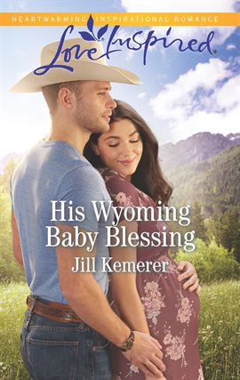 Cover image for His Wyoming Baby Blessing