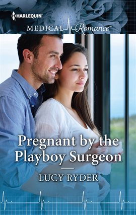 Cover image for Pregnant by the Playboy Surgeon