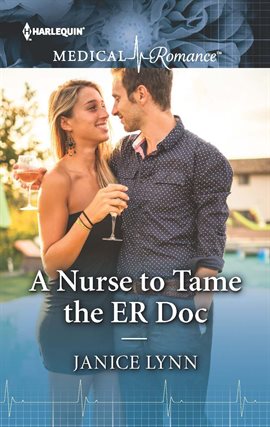 Cover image for A Nurse to Tame the ER Doc