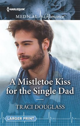 Cover image for A Mistletoe Kiss for the Single Dad