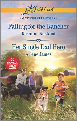 Cover image for Falling for the Rancher & Her Single Dad Hero