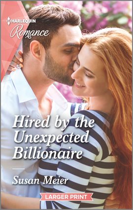 Cover image for Hired by the Unexpected Billionaire