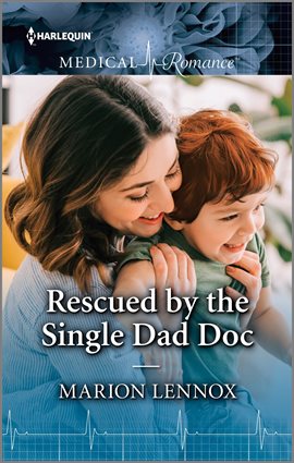 Cover image for Rescued by the Single Dad Doc