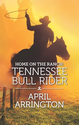 Cover image for Home on the Ranch: Tennessee Bull Rider