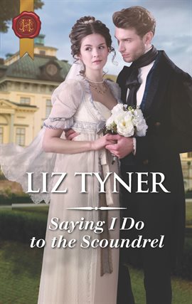 Cover image for Saying I Do to the Scoundrel