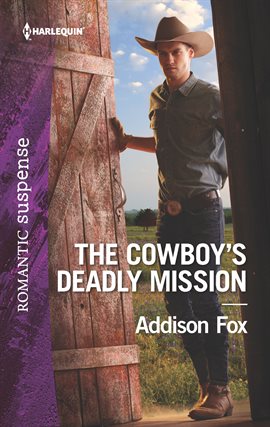 Cover image for The Cowboy's Deadly Mission