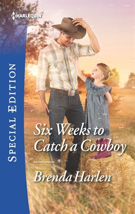 Cover image for Six Weeks to Catch a Cowboy