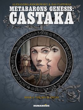 Cover image for Metabarons Genesis: Castaka Vol.2: The Rival Twins