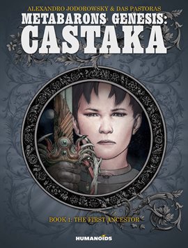 Cover image for Metabarons Genesis: Castaka Vol. 1: The First Ancestor