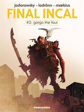 Cover image for Final Incal Vol.3: Gorgo The Foul