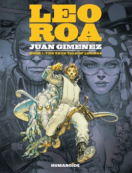 Leo Roa Vol. 1: The True Tale of Leo Roa