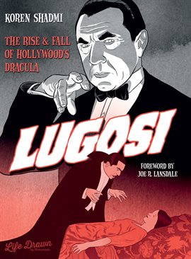 Imagen de portada para Lugosi: The Rise and Fall of Hollywood's Dracula