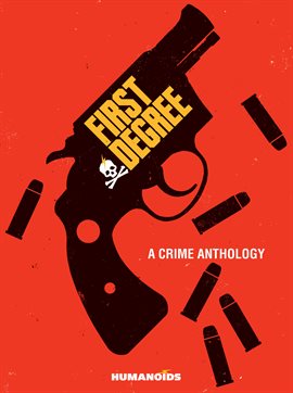 Cover image for First Degree: A Crime Anthology