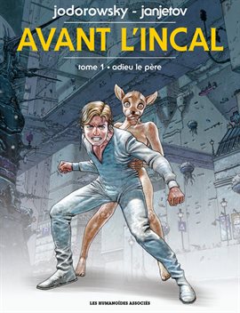 Cover image for Avant l'Incal Vol. 1: Adieu le père (French)