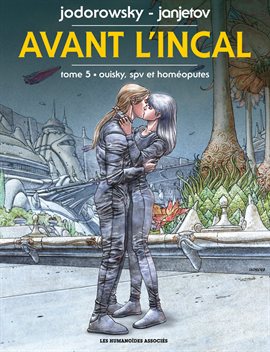 Cover image for Avant l'Incal Vol. 5: Ouisky, SPV et homéoputes (French)