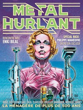 Cover image for Métal Hurlant: La Ménagère de plus de 500 ans