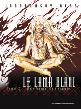 Le Lama Blanc Vol. 5: Main fermée main ouverte