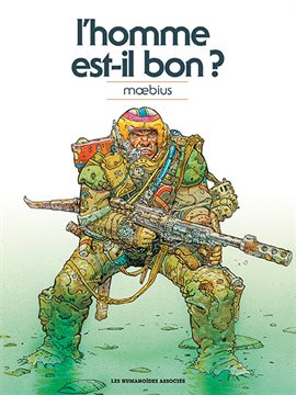 Cover image for Mœbius Œuvres: L'Homme est-il bon? classique