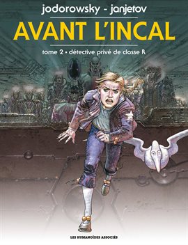 Cover image for Avant l'Incal Vol. 2: Détective privé de classe "R" (French)