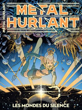 Métal Hurlant Vol. 15 : Les Mondes Du Silence