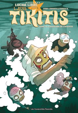 Les Tikitis Vol. 2: L'Aventure de l'inventif