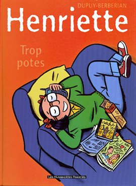 Henriette Vol. 3: Trop potes!