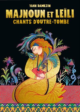 Majnoun Et Leïli Édition Luxe : Chants D'outre-tombe