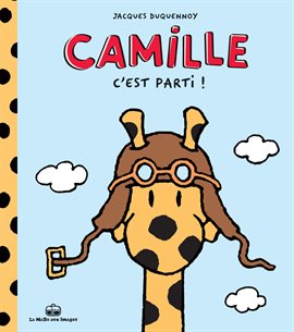 Camille La Girafe : C'est Parti !