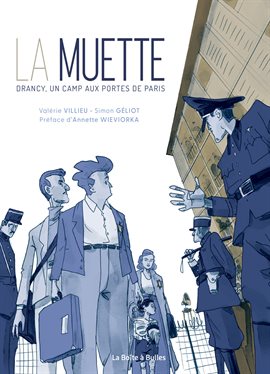 La Muette : Drancy, Un Camp Aux Portes De Paris